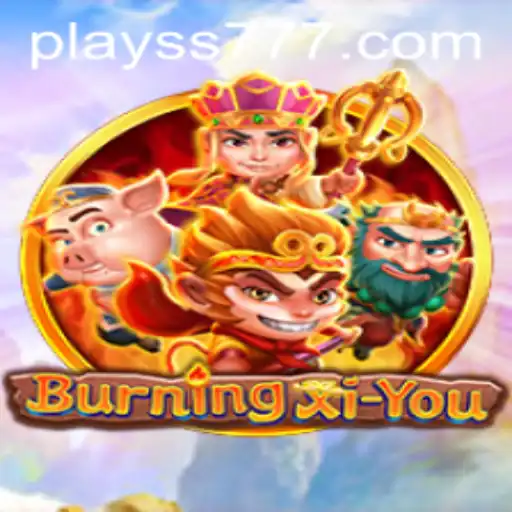 BurningXiYou: An Exciting Journey Through Mythical Adventures