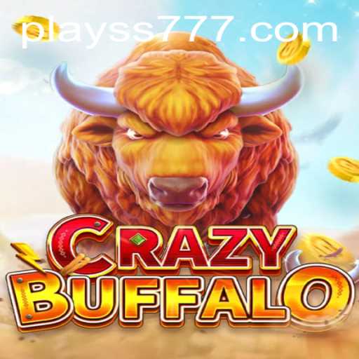 Experience the Thrill of CRAZYBUFFALO with SS777