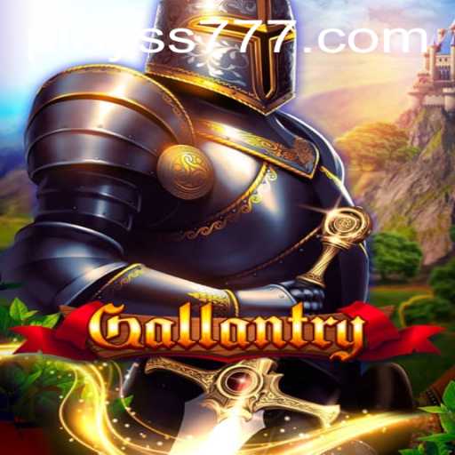 Gallantry: An Epic Gaming Adventure