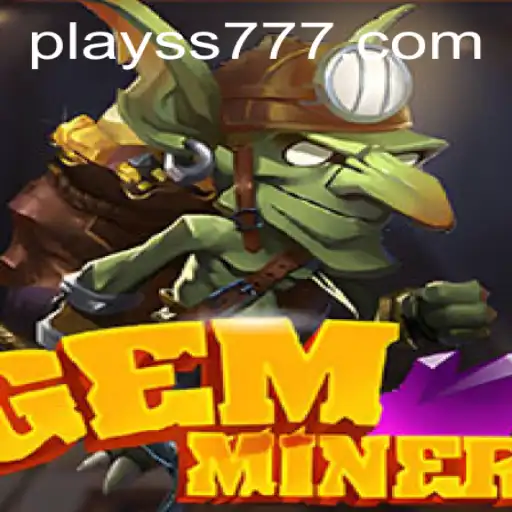 Discover the Enchanting World of GemMiner: Unleashing the Thrills of SS777
