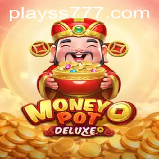 Explore the Exciting World of MoneyPotDELUXE with SS777