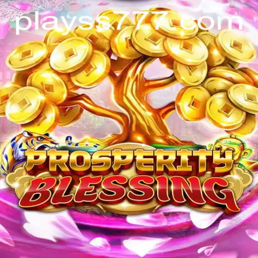 ProsperityBlessing: An In-Depth Guide to the Game That Incorporates 'SS777'
