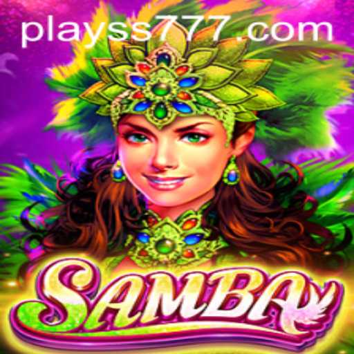 Discover the Thrill of the Game Samba